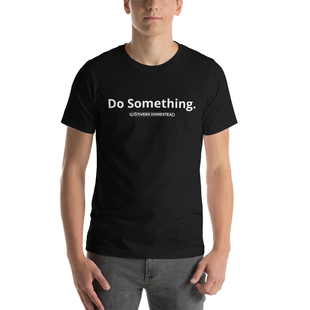 'Do Something' Unisex t-shirt