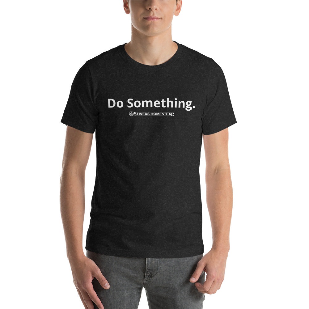 'Do Something' Unisex t-shirt